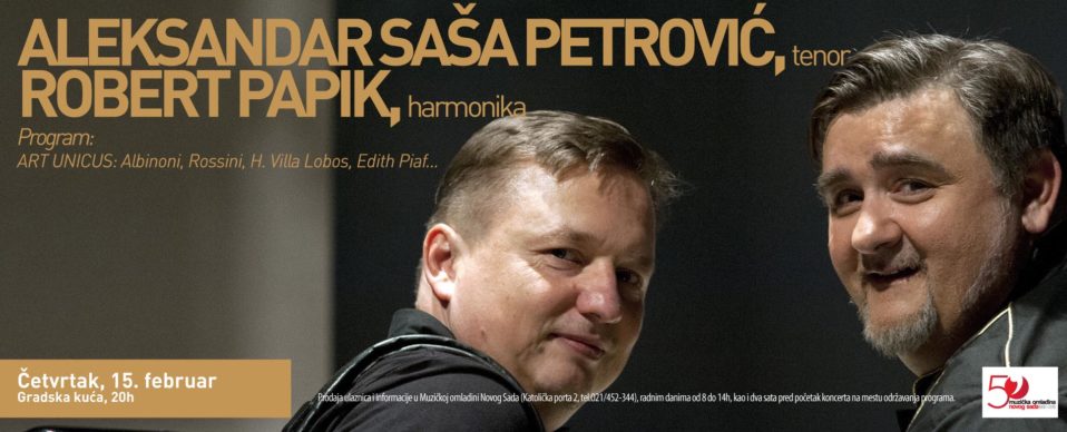 Aleksandar Saša Petrović, tenor & Robert Papik, harmonika – OTKAZANO