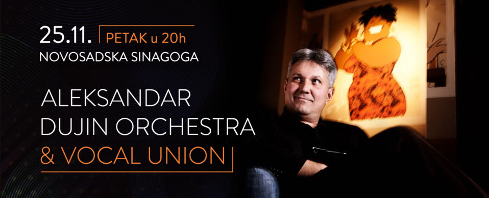Aleksandar Dujin Orchestra & Vocal Union